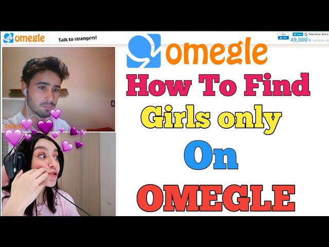 dora ramirez recommends omegle girls only pic