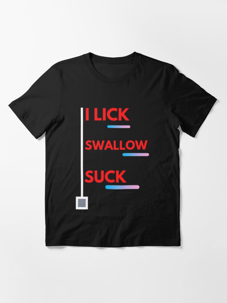 suck it swallow